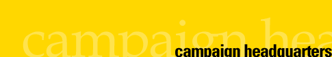 Campaign Headquarters
