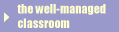 The Well-managed classroom
